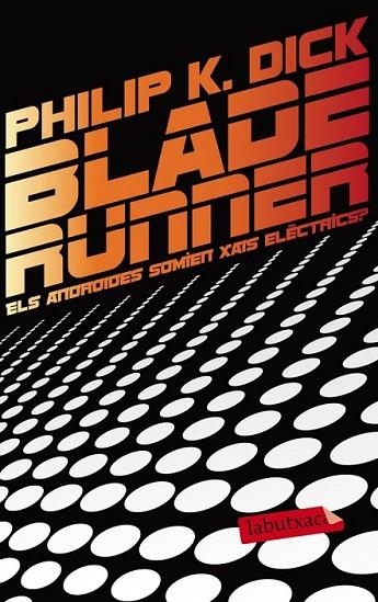 BLADE RUNNER | 9788499306285 | DICK, PHILIP K