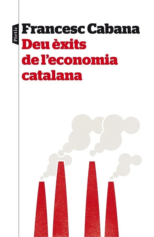 DEU ÈXITS DE L'ECONOMIA CATALANA | 9788498093575 | CABANA, FRANCESC