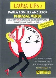 LAURA LIPS A PARLA COMO ELS ANGLESOS "PHRASAL VERBS" B1- Nº1 | 9788494535451 | CHIDGEY, PAUL LASALA, CLARA