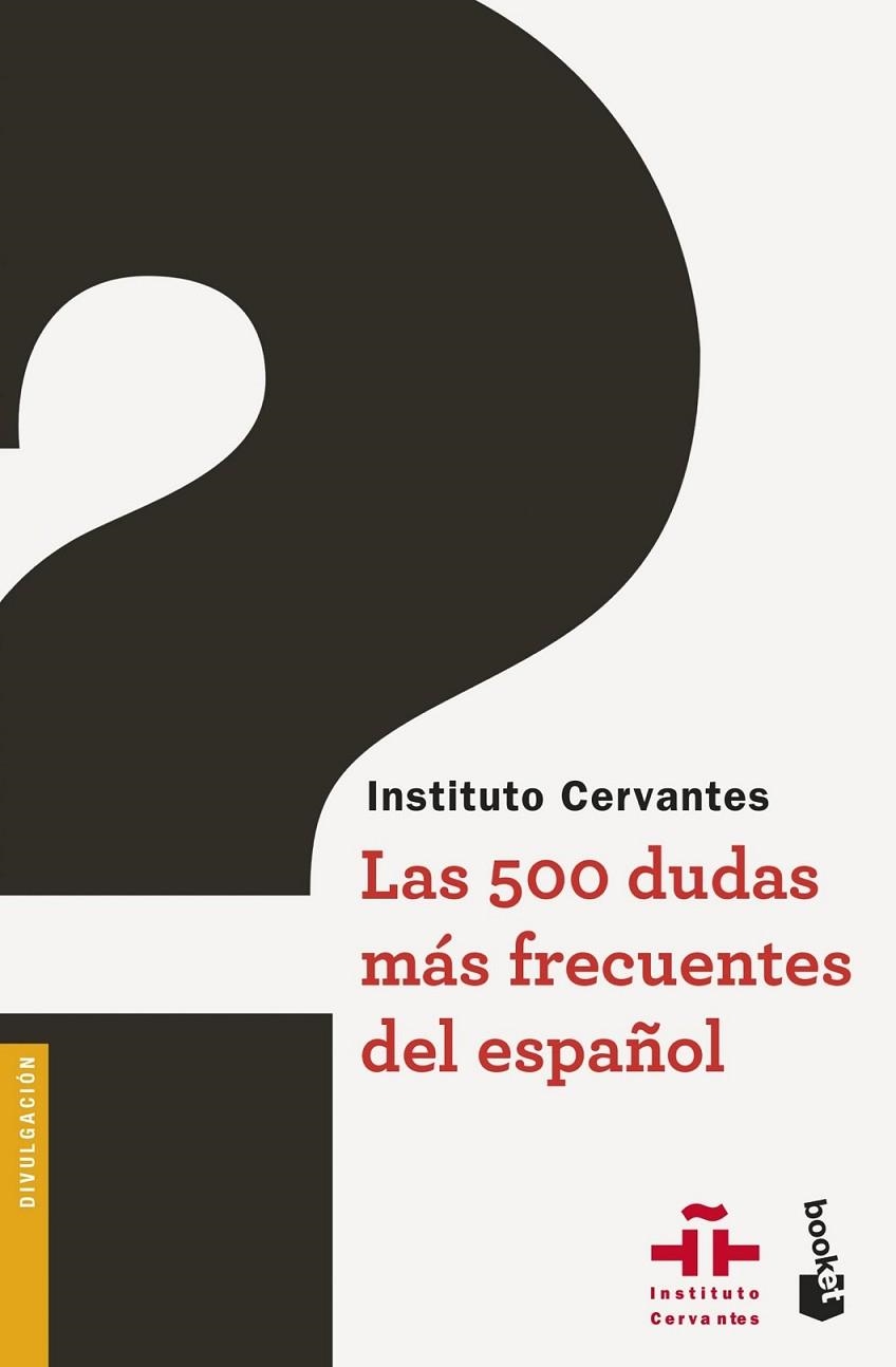 500 DUDAS MAS FRECUENTES DEL ESPAÑOL, LAS | 9788467047486 | INSTITUTO CERVANTES