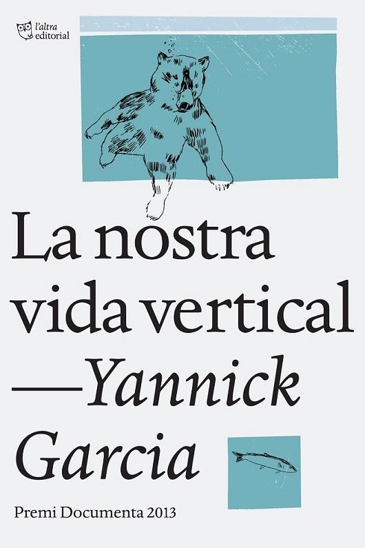 NOSTRA VIDA VERTICAL, LA | 9788494216022 | GARCÍA, YANNICK