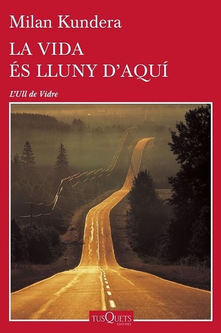 LA VIDA ES LLUNY D'AQU | 9788490662489 | KUNDERA, MILAN