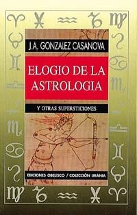 ELOGIO DE LA ASTROLOGIA | 9788477205463 | GONZALEZ CASANOVA