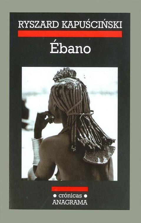 EBANO | 9788433925459 | KAPUSCINSKI, RYSZARD 