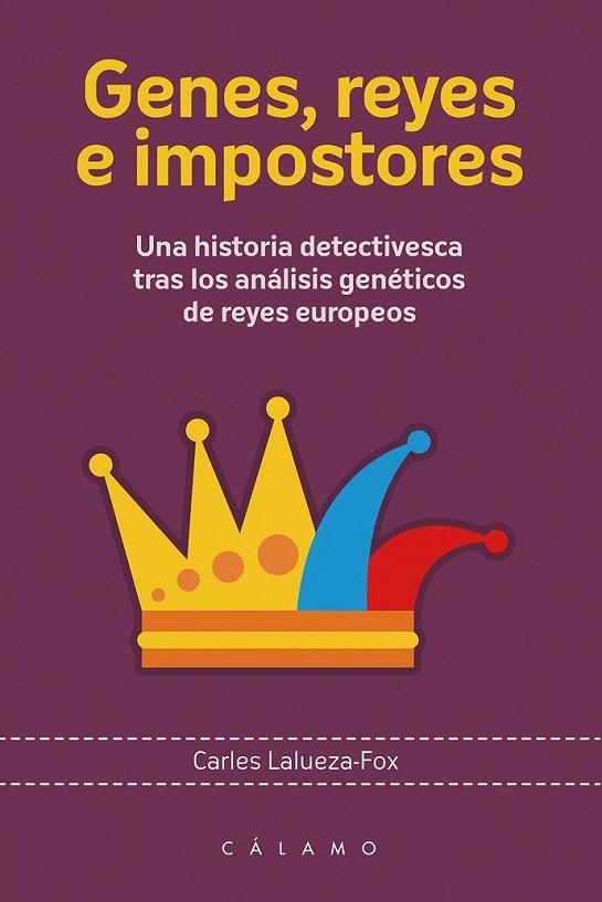 GENES REYES E IMPOSTORES | 9788416742028 | LALUEZA-FOX, CARLES