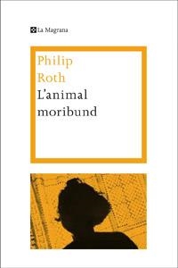 L'ANIMAL MORIBUND | 9788482645773 | ROTH, PHILIP 