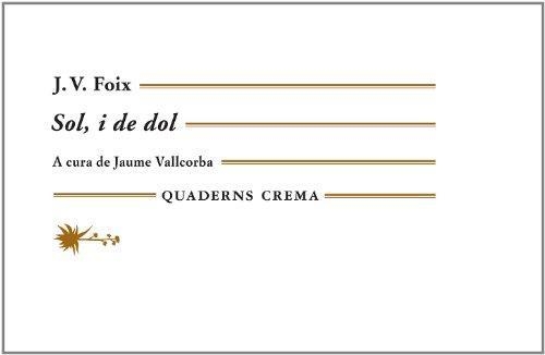 SOL, I DE DOL | 9788477275213 | FOIX, J.V.