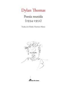 POESIA REUNIDA 1934-1952 - CAT | 9788415526674 | THOMAS, DYLAN M.