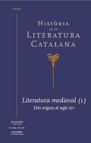 HISTORIA DE LA LITERATURA CATALANA VOL. 1 LITERATURA MEDIEVAL (1). DELS ORÍGENS AL SEGLE XIV | 9788441222502 | BROCH I HUESA, ÀLEX/BADIA PàMIES, LOLA