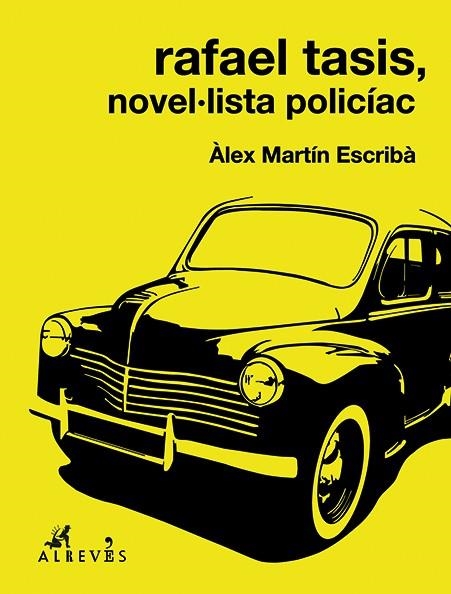 RAFAEL TASIS, NOVEL·LISTA POLICÍAC | 9788415900900 | MARTÍN, ÀLEX