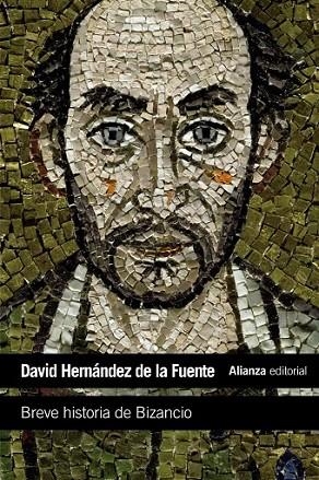 BREVE HISTORIA DE BIZANCIO | 9788420683348 | HERNÁNDEZ DE LA FUENTE