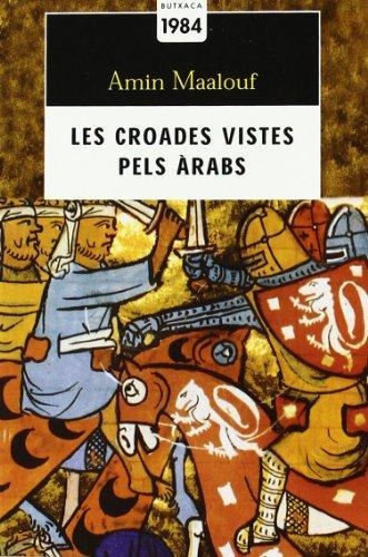 LES CROADES VISTES PELS ÀRABS | 9788496064263 | MAALOUF, AMIN