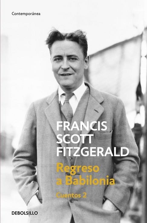 REGRESO A BABILONIA (CUENTOS 2) | 9788466331388 | FITZGERALD, FRANCIS SCOTT