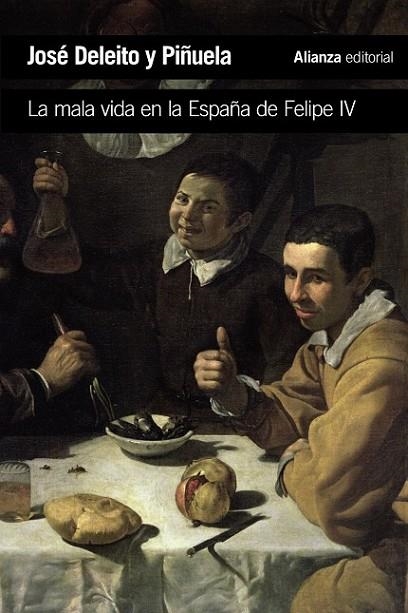 LA MALA VIDA EN LA ESPAÑA DE FELIPE IV | 9788420689630 | DELEITO