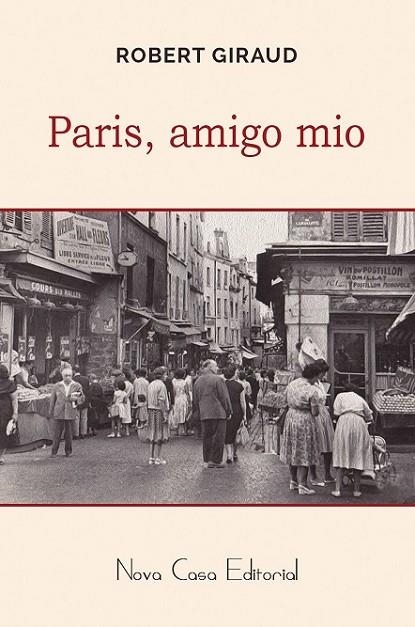 PARIS, AMIGO MIO | 9788416281633 | GIRAUD, ROBERT