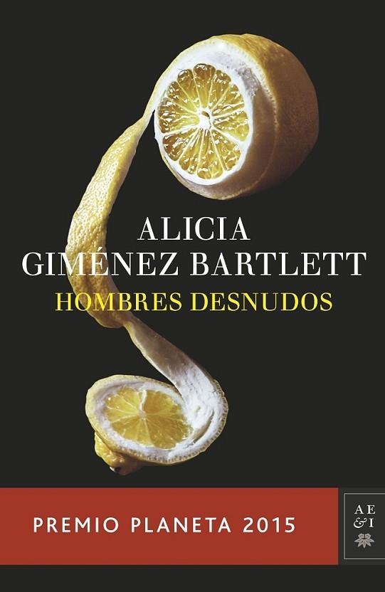 HOMBRES DESNUDOS (PREMIO PLANETA 2015) | 9788408147879 | GIMÉNEZ BARTLETT, ALICIA