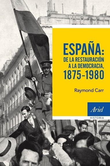 ESPAÑA: DE LA RESTAURACION A LA DEMOCRACIA, 1875-1 | 9788434422766 | CARR, RAYMOND