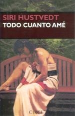 TODO CUANTO AME | 9788477652113 | HUSTVEDT, SIRI