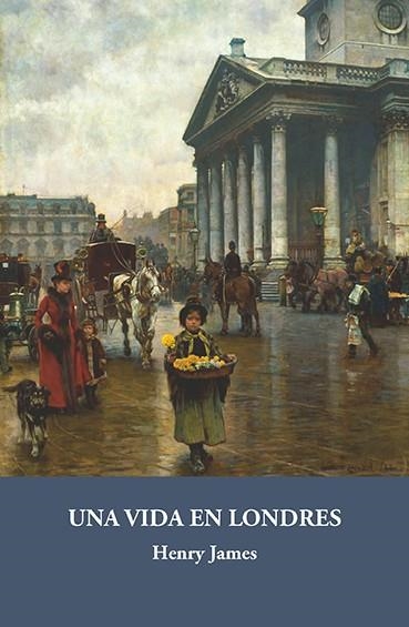 UNA VIDA EN LONDRES | 9788415499374 | JAMES, HENRY