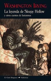 LEYENDA DE SLEEPY HOLLOW Y OTROS CUENTOS FANTASMAS | 9788477027836 | IRVING, WASHINGTON