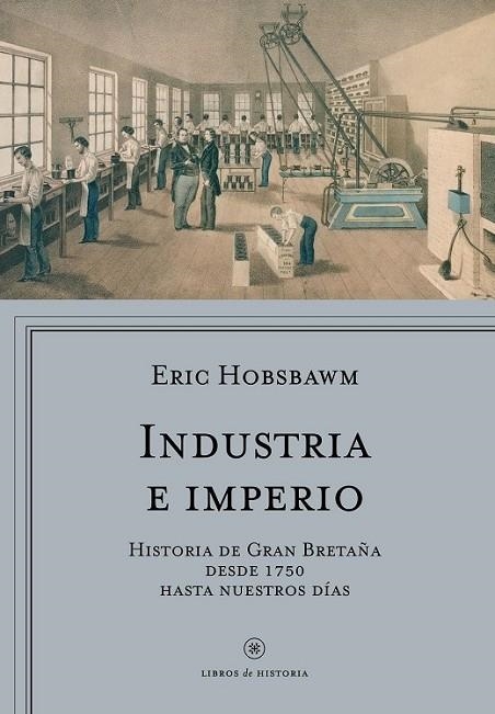 INDUSTRIA E IMPERIO | 9788498929454 | HOBSBAWM, ERIC