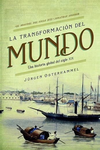 LA TRANSFORMACION DEL MUNDO | 9788498928693 | OSTERHAMMEL, JÜRGEN