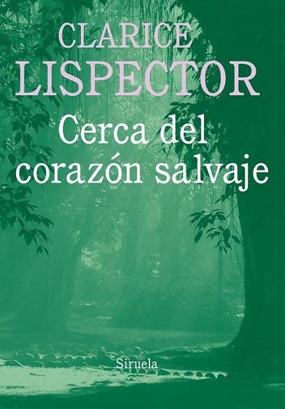 CERCA DEL CORAZON SALVAJE | 9788416396030 | LISPECTOR, CLARICE