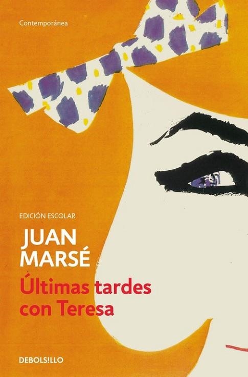 ÚLTIMAS TARDES CON TERESA (ED. ESC) | 9788490628102 | MARSÉ, JUAN