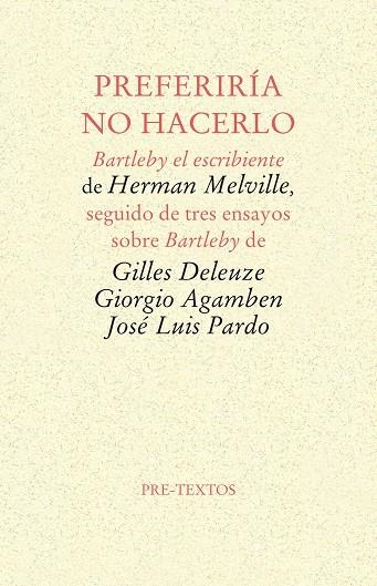 PREFERIRÍA NO HACERLO | 9788481916898 | DELEUZE (FRANCéS), GILLES/AGAMBEN (ITALIANO), GIORGIO/PARDO TORíO, JOSé LUIS