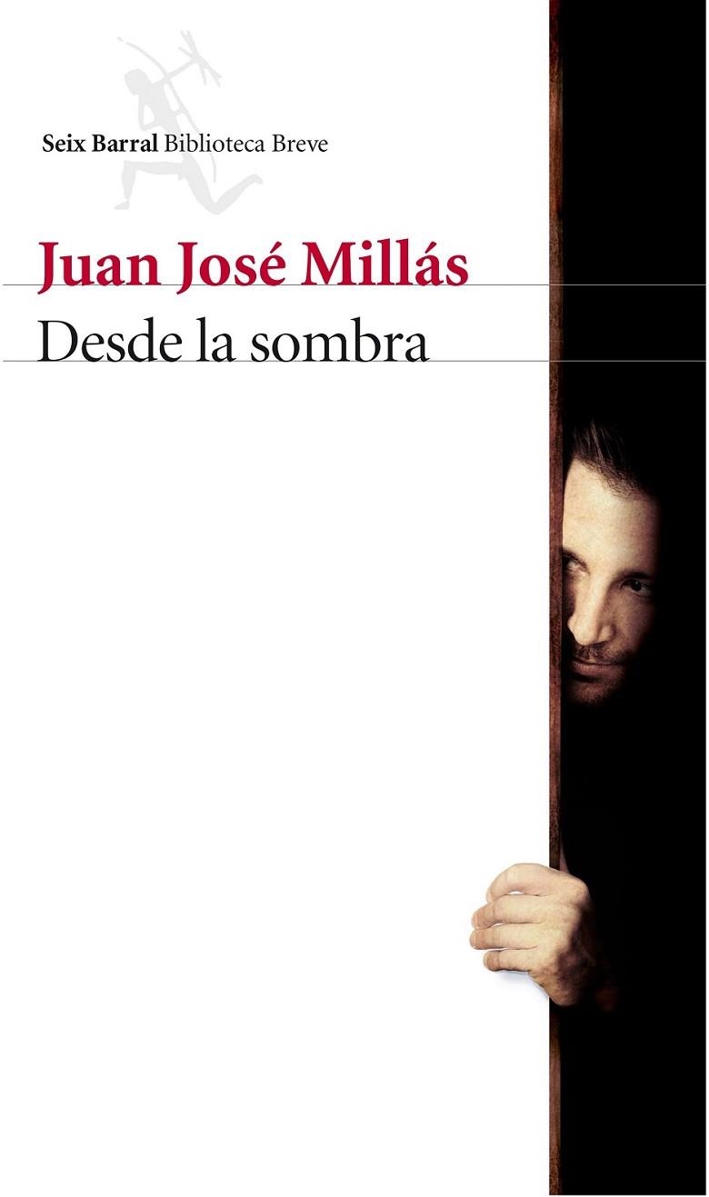 DESDE LA SOMBRA | 9788432227387 | MILLÁS, JUAN JOSE