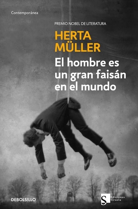 HOMBRE ES UN GRAN FAISAN EN EL MUNDO, EL | 9788466332675 | MÜLLER, HERTA