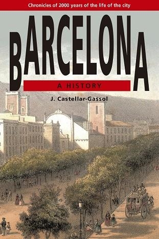 BARCELONA A HISTORY | 9788486540685 | CASTELLAR-GASSOL, JO