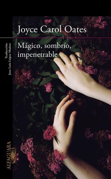 MAGICO, SOMBRIO, IMPENETRABLE | 9788420412269 | OATES, JOYCE CAROL