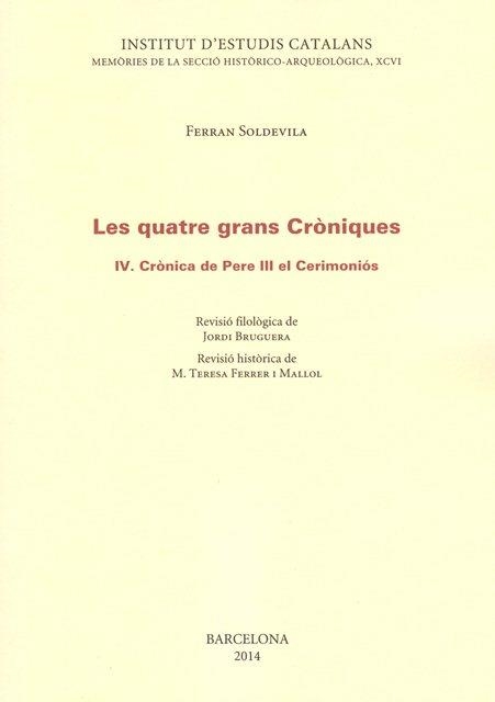 LES QUATRE GRANS CRÒNIQUES IV CRONICA DE PERE III EL CERIMON | 9788499652207 | AAVV