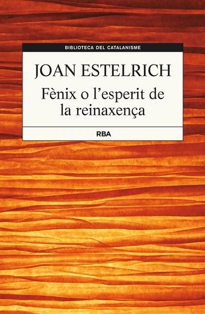 FÈNIX O L'ESPERIT DE LA RENAIXENÇA | 9788482647357 | ESTELRICH