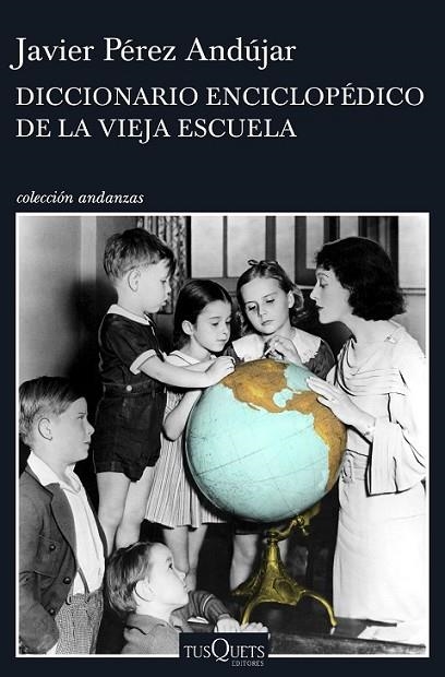 DICCIONARIO ENCICLOPEDICO DE LA VIEJA ESCUELA | 9788490662991 | PÉREZ ANDÚJAR, JAVIER