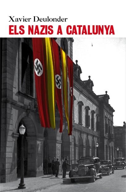 ELS NAZIS A CATALUNYA | 9788496563544 | DEULONDER