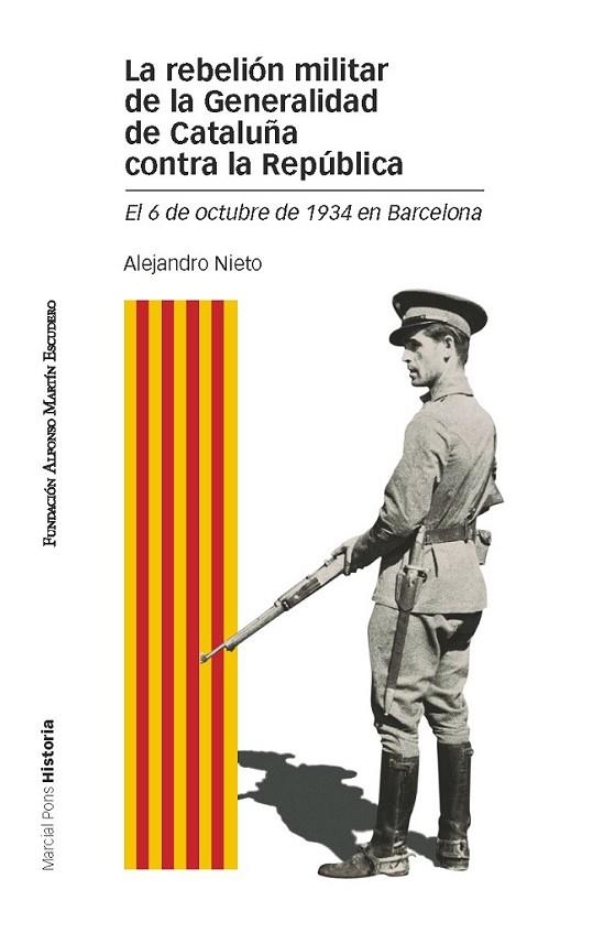 REBELIÓN MILITAR DE LA GENERALIDAD DE CATALUÑA CONTRA LA REP | 9788415963288 | NIETO GARCIA, ALEJANDRO