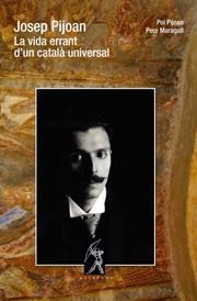 JOSEP PIJOAN. LA VIDA ERRANT D'UN CATALÀ UNIVERSAL | 9788496786615 | PIJOAN/ MARAGALL