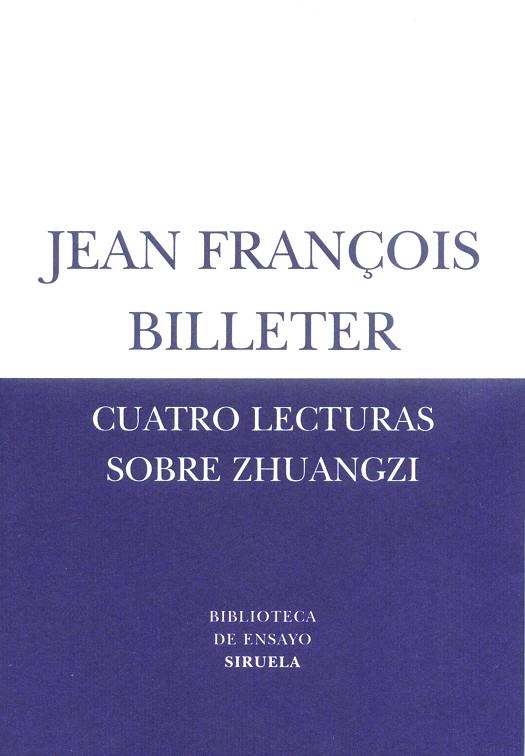 CUATRO LECTURAS SOBRE ZHUANGZI | 9788478447282 | BILLETER, JEAN FRANÇOIS