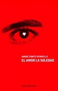 AMOR, LA SOLEDAD | 9788449311369 | COMTE-SPONVILLE, A.