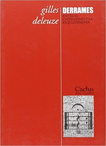 DERRAMES ENTRE EL CAPITALISMO Y LA ESQUIZOFRENIA | 9789872100025 | DELEUZE, GILLES