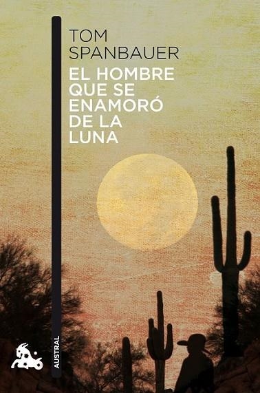 EL HOMBRE QUE SE ENAMORÓ DE LA LUNA | 9788494165993 | SPANBAUER, TOM