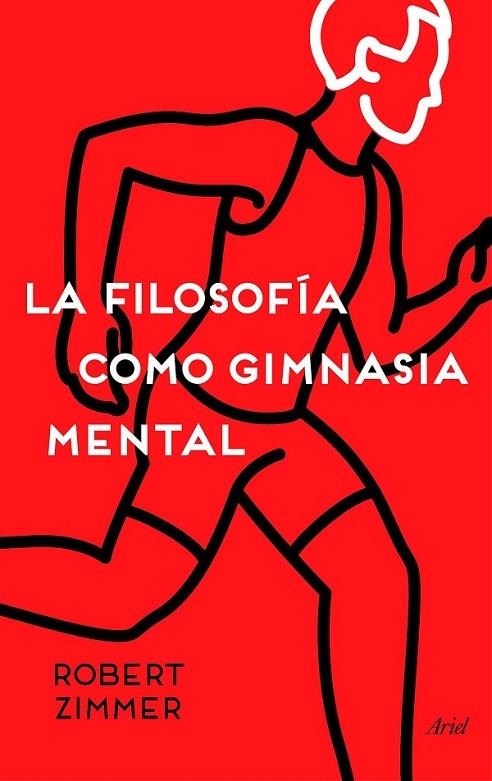 FILOSOFIA COMO GIMNASIA MENTAL, LA | 9788434423572 | ZIMMER, ROBERT