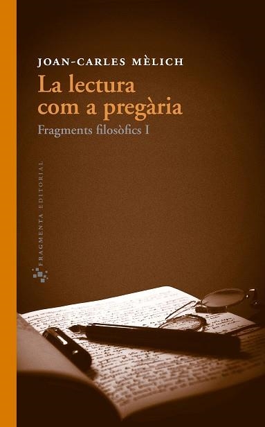 LA LECTURA COM A PREGÀRIA | 9788415518051 | MÈLICH, JOAN-CARLES