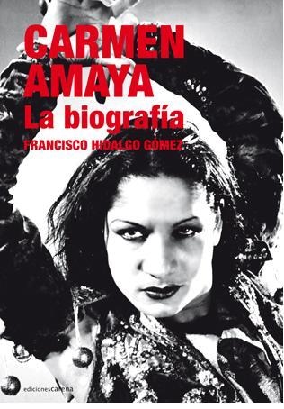 CARMEN AMAYA LA BIOGRAFIA | 9788415021766 | GOMEZ