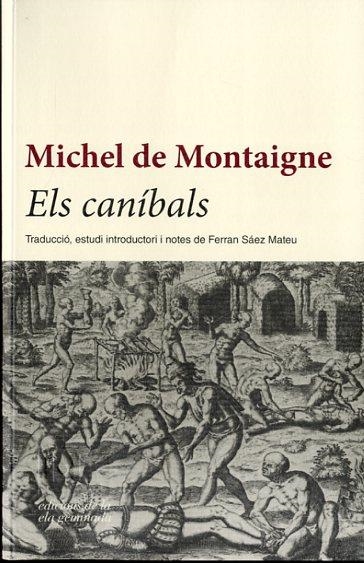 CANIBALS, ELS | 9788494342431 | MONTAIGNE, MICHEL