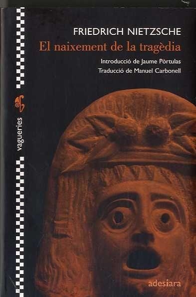 EL NAIXEMENT DE LA TRAGEDIA | 9788492405374 | NIETZSCHE , FRIEDRICH