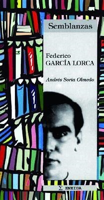 FEDERICO GARCIA LORCA | 9788495427038 | ANDRES SORIA OLMEDO