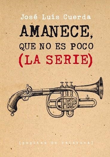 AMANECE, QUE NO ES POCO (LA SERIE) | 9788415862260 | CUERDA MARTINEZ, JOSÉ LUIS